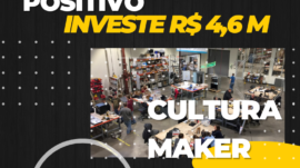 Positivo Tecnologia investe R$ 4,6 milhões em startup de filosofia maker para escolas e empresas